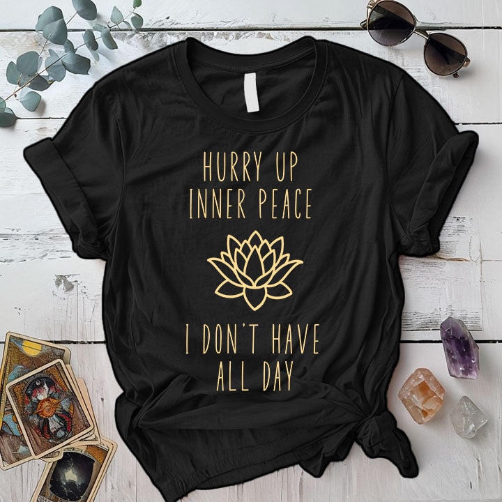 Hurry Up Inner Peace T Shirt Black Mockup