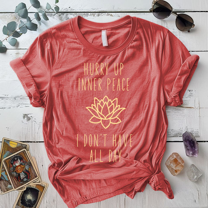 Hurry Up Inner Peace T Shirt Coral Silk Mockup