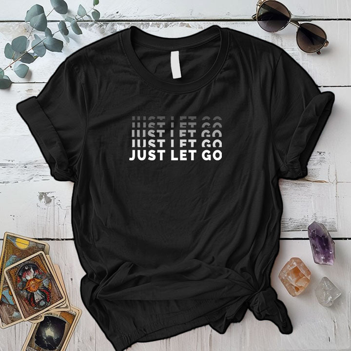 Just Let Go T Shirt Black Mockup